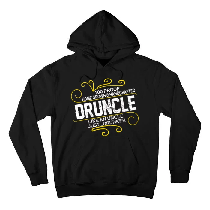 Druncle Like A Uncle Just Drunker Tall Hoodie