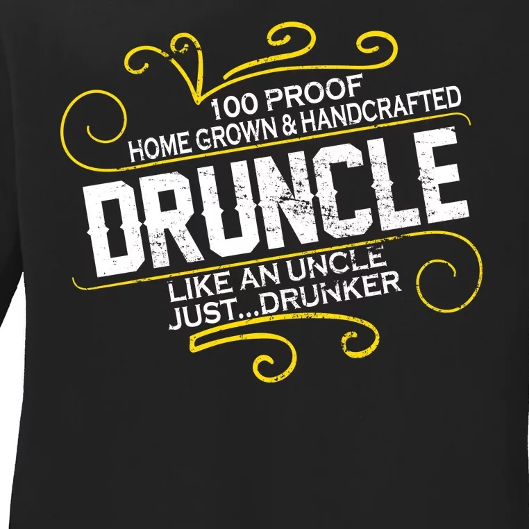 Druncle Like A Uncle Just Drunker Ladies Long Sleeve Shirt