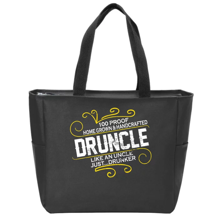 Druncle Like A Uncle Just Drunker Zip Tote Bag