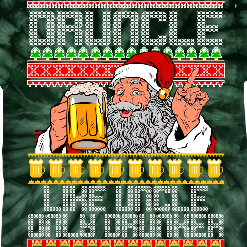 Druncle Like Uncle Only Drunker Ugly Christmas Tie-Dye T-Shirt