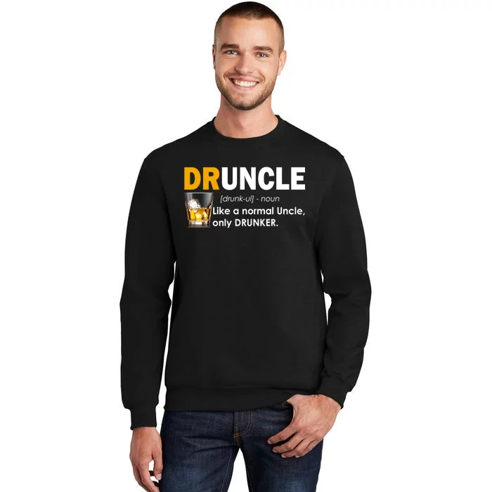 Druncle Normal Uncle Only Drunker Whiskey Sweatshirt