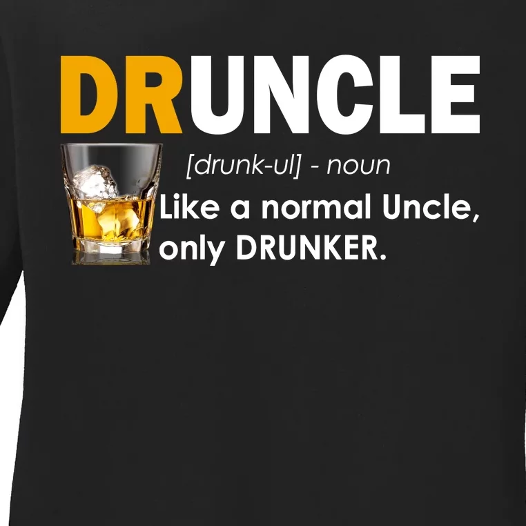 Druncle Normal Uncle Only Drunker Whiskey Ladies Long Sleeve Shirt