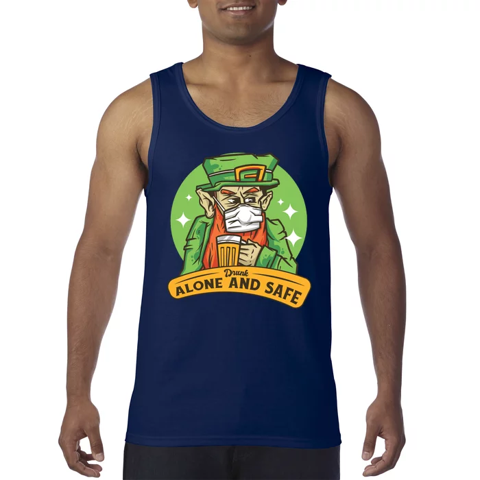 Drunk Alone And Safe Tank Top