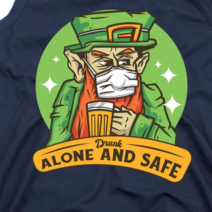 Drunk Alone And Safe Tank Top