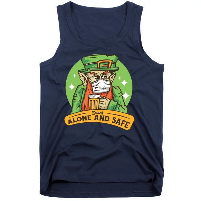 Drunk Alone And Safe Tank Top