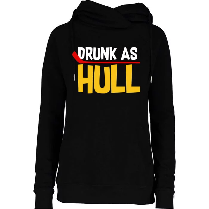 Drunk As Hull Womens Funnel Neck Pullover Hood