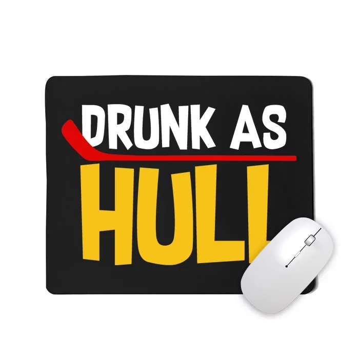 Drunk As Hull Mousepad