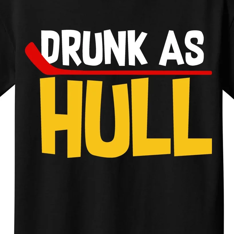 Drunk As Hull Kids T-Shirt