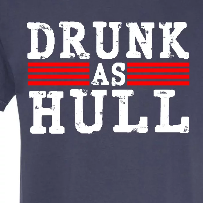 Drunk As Hull Funny Hockey Garment-Dyed Heavyweight T-Shirt