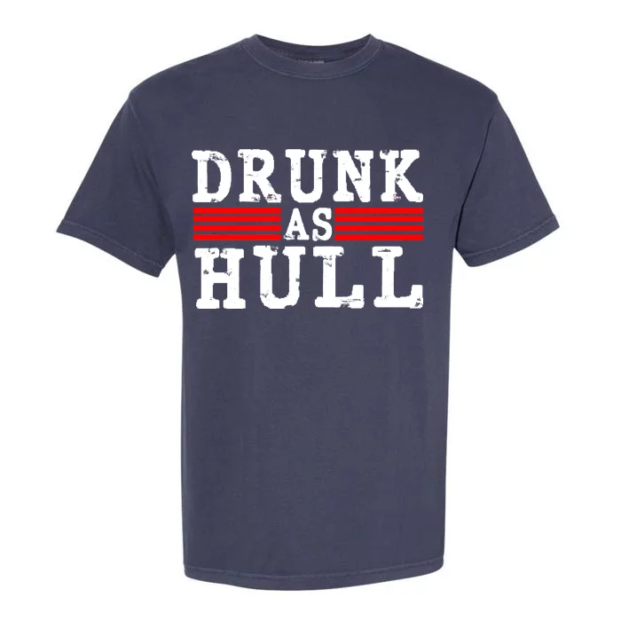 Drunk As Hull Funny Hockey Garment-Dyed Heavyweight T-Shirt