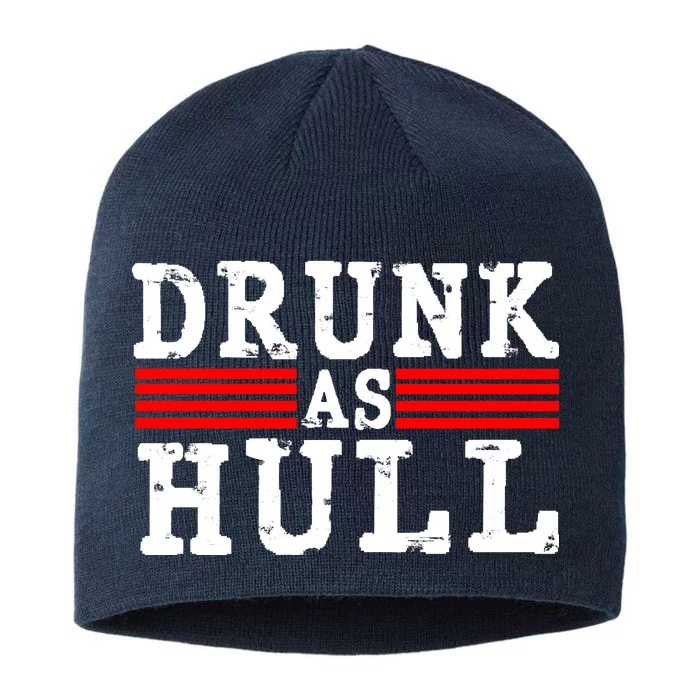 Drunk As Hull Funny Hockey 8 1/2in Sustainable Knit Beanie