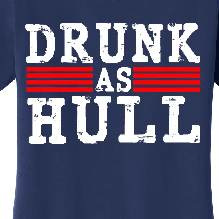 Drunk As Hull Funny Hockey Women's T-Shirt