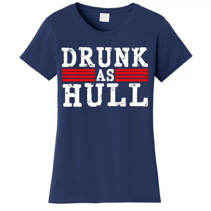 Drunk As Hull Funny Hockey Women's T-Shirt