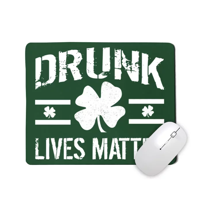 Drunk Lives Matter Mousepad