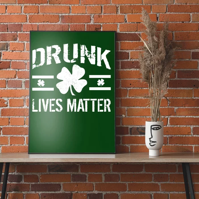 Drunk Lives Matter Poster