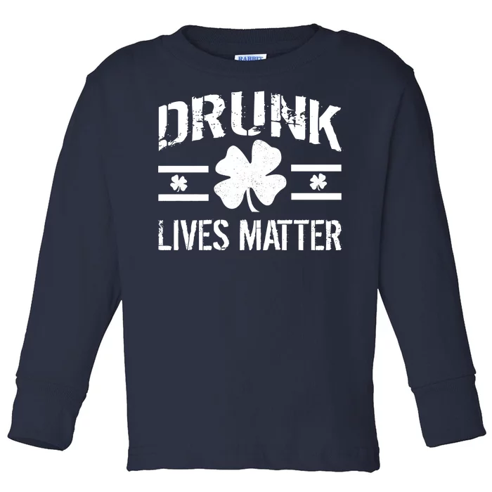 Drunk Lives Matter Toddler Long Sleeve Shirt