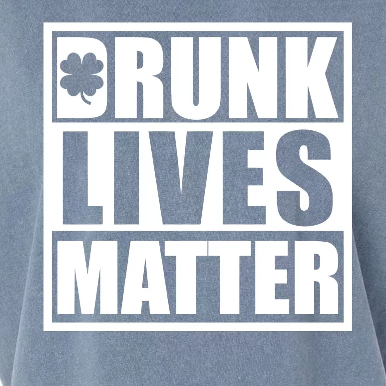 Drunk Lives Matter St. Patrick's Day Funny Saint Pattys Garment-Dyed Women's Muscle Tee