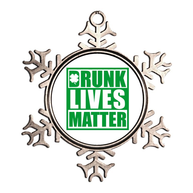 Drunk Lives Matter St. Patrick's Day Funny Saint Pattys Metallic Star Ornament
