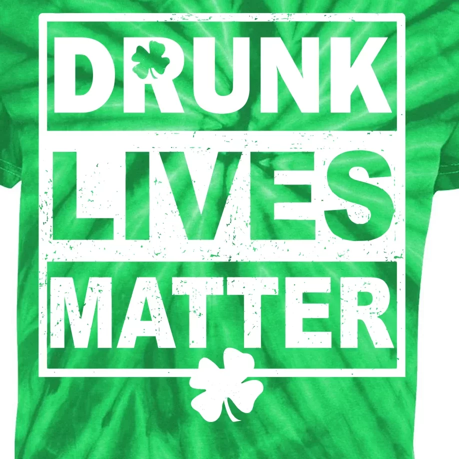 Drunk Lives Matter St Patrick's Day Kids Tie-Dye T-Shirt