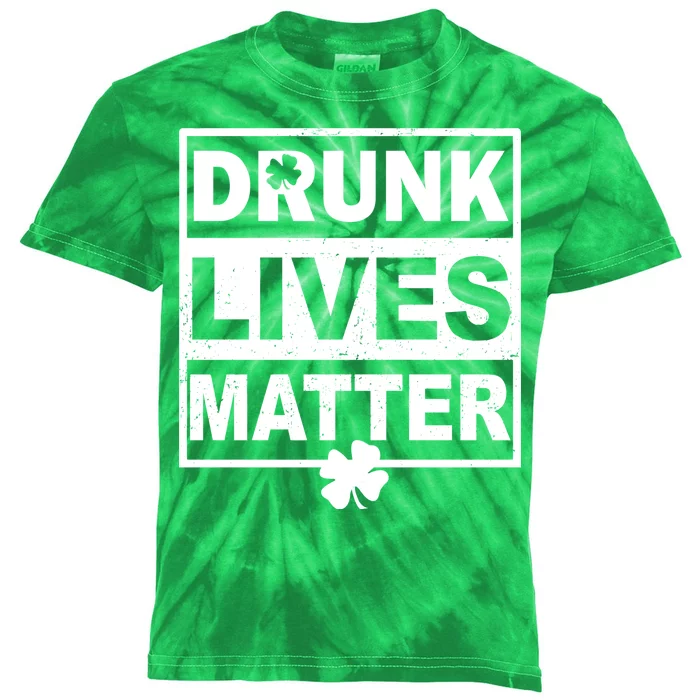 Drunk Lives Matter St Patrick's Day Kids Tie-Dye T-Shirt