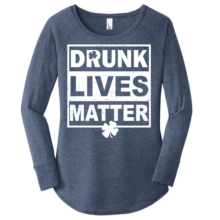 Drunk Lives Matter St Patrick's Day Women's Perfect Tri Tunic Long Sleeve Shirt