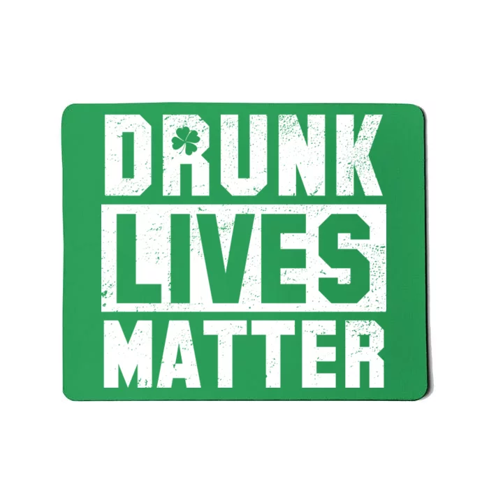 Drunk Lives Matter Vintage Irish Clover Mousepad