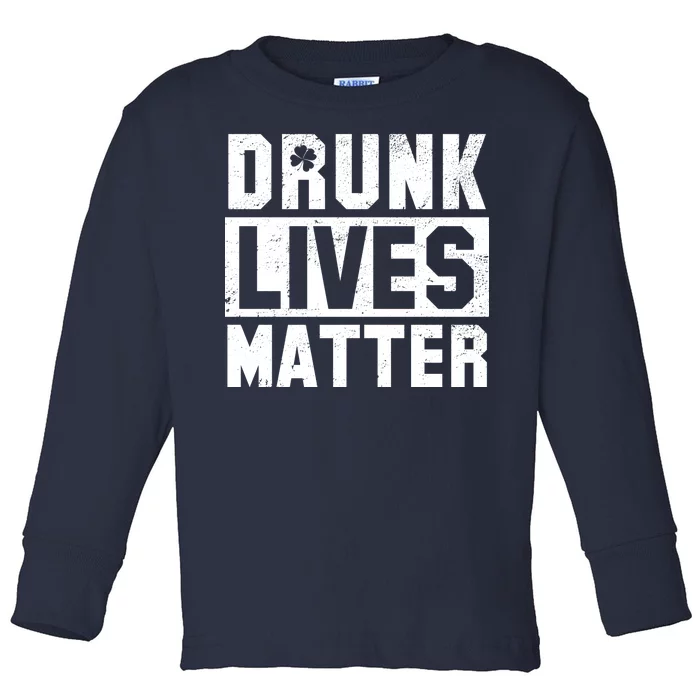 Drunk Lives Matter Vintage Irish Clover Toddler Long Sleeve Shirt