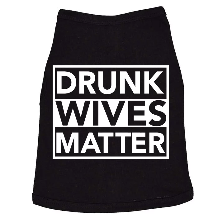 Drunk Wives Matter Doggie Tank