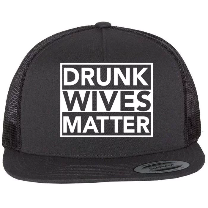 Drunk Wives Matter Flat Bill Trucker Hat