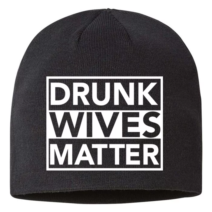 Drunk Wives Matter 8 1/2in Sustainable Knit Beanie