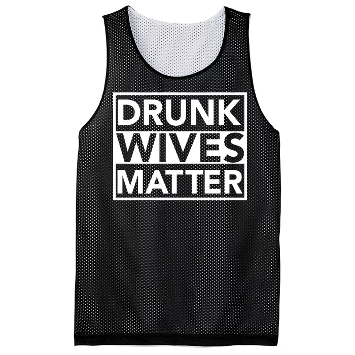 Drunk Wives Matter Mesh Reversible Basketball Jersey Tank