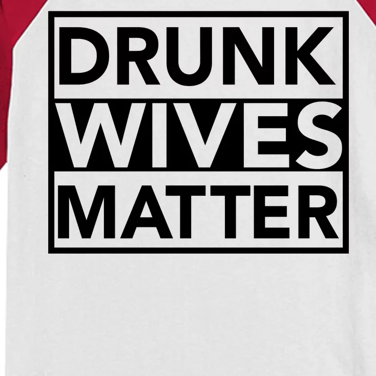 Drunk Wives Matter Kids Colorblock Raglan Jersey