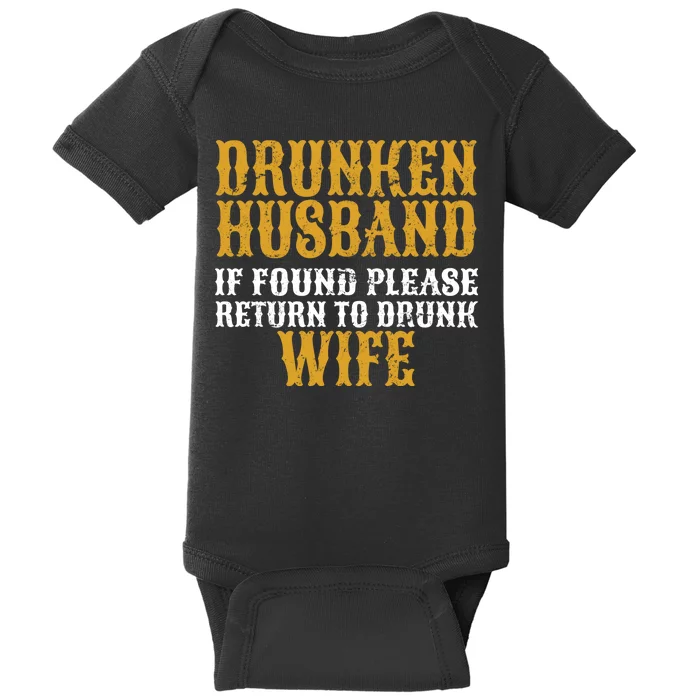 Drunken Husband If Found Return To Drunk Wife Baby Bodysuit