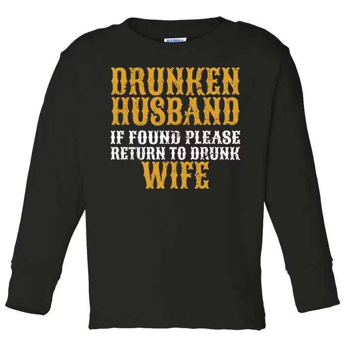 Drunken Husband If Found Return To Drunk Wife Toddler Long Sleeve Shirt