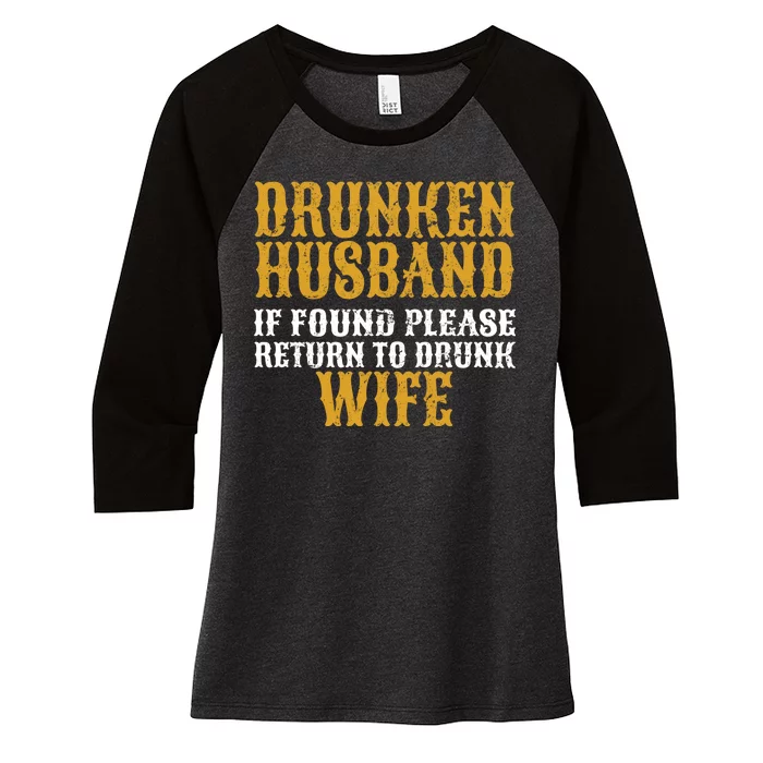 Drunken Husband If Found Return To Drunk Wife Women's Tri-Blend 3/4-Sleeve Raglan Shirt