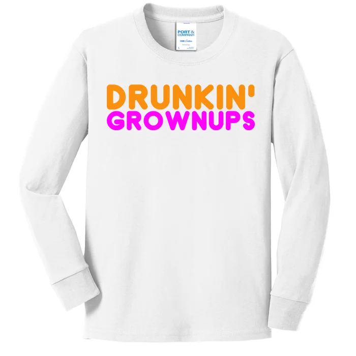 Drunkin Grownups Funny Drinking Kids Long Sleeve Shirt