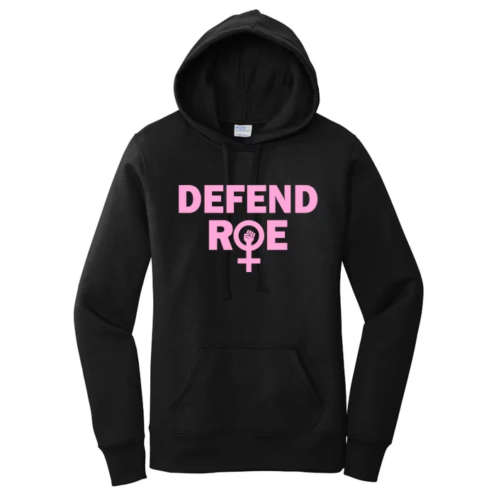 Defend Roe V Wade Feminist Rights Feminism Pro Choice Pro Roe Women's Pullover Hoodie