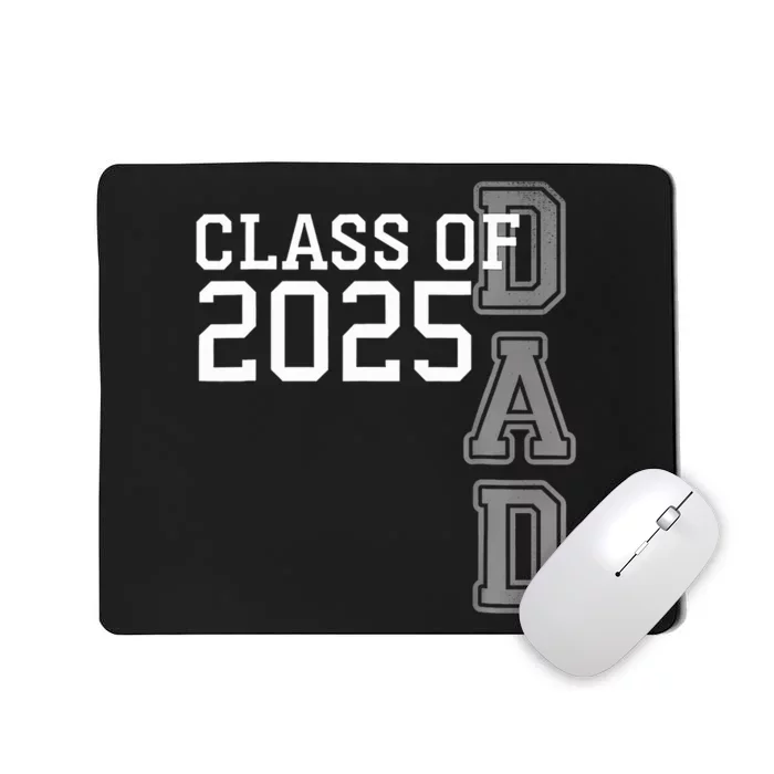 Dad Senior 2025 Proud Dad Of A Class Of 2025 Graduate Father Mousepad