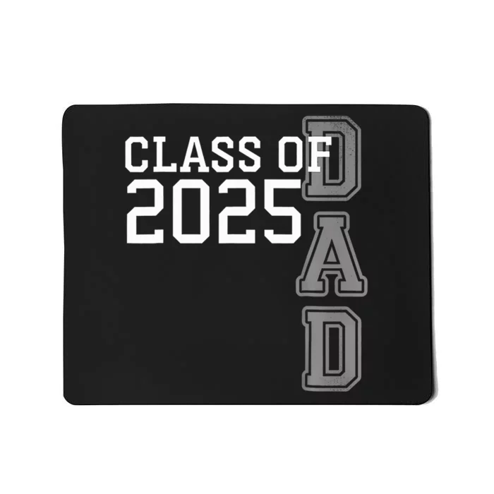 Dad Senior 2025 Proud Dad Of A Class Of 2025 Graduate Father Mousepad