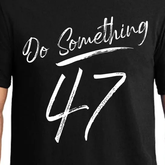 Do Something 47 Feminine Script For Women Girl Do Something Pajama Set