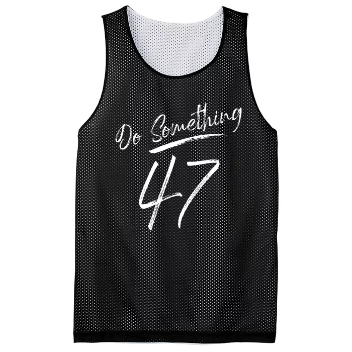 Do Something 47 Feminine Script For Women Girl Do Something Mesh Reversible Basketball Jersey Tank