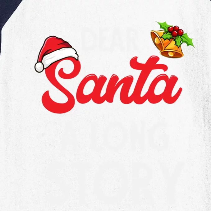 Dear Santa A Long Story Meaningful Gift Baseball Sleeve Shirt