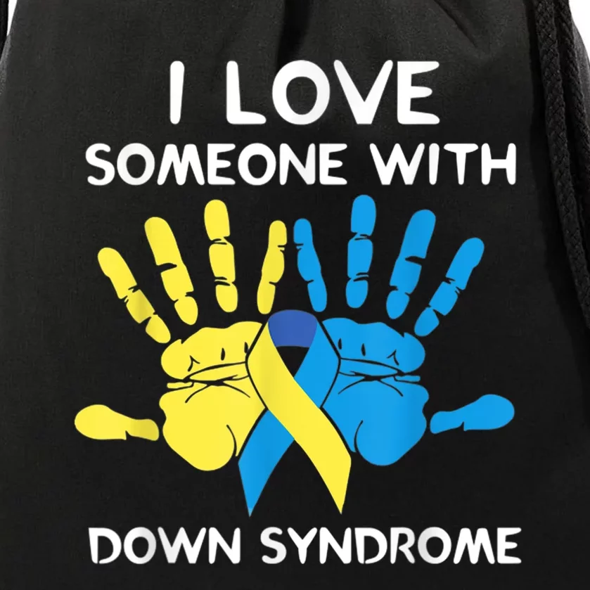 Down Syndrome Awareness  I Love Someone With Down Syndrome Drawstring Bag