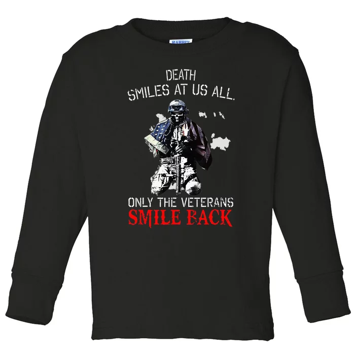 Death Smiles At Us All Only The Veterans Smile Ba Ck Toddler Long Sleeve Shirt