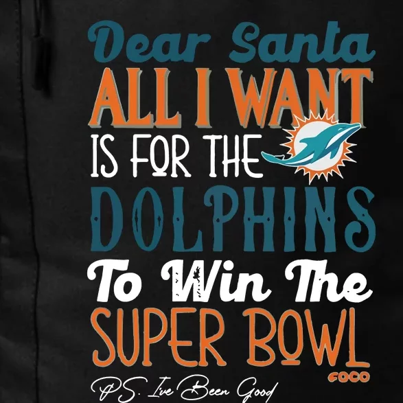 Dear Santa All I Want Is For The Miami To Win Daily Commute Backpack