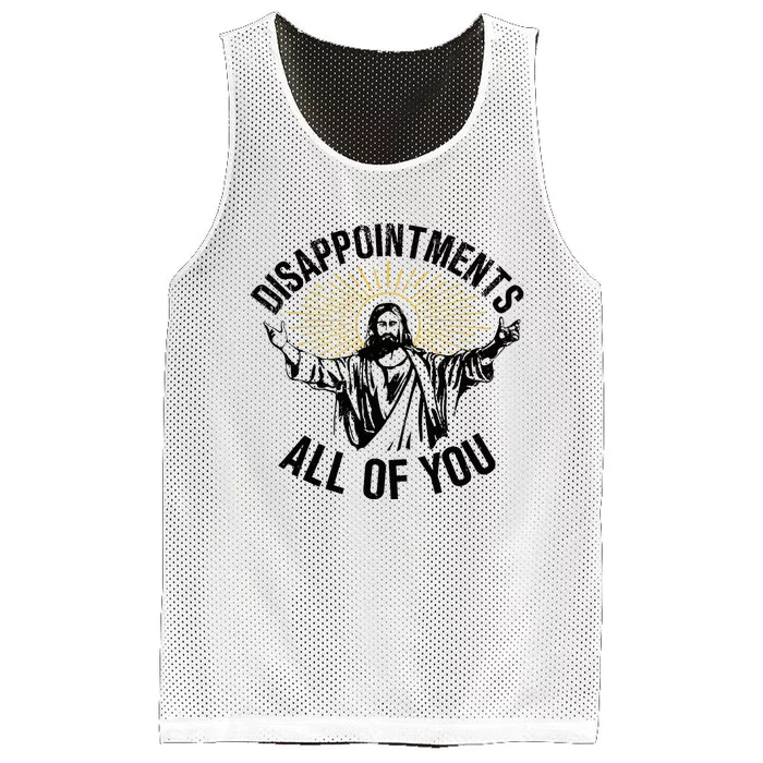 Disappointments Sarcastic All Of You Christian Jesus Mesh Reversible Basketball Jersey Tank