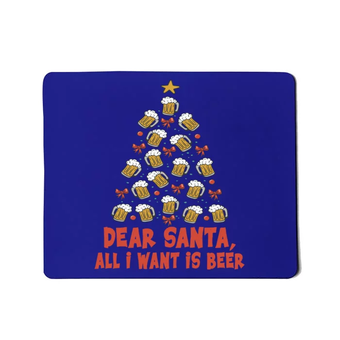 Dear Santa All I Want Is Beer Funny Christmas Xmas Tree Funny Gift Mousepad