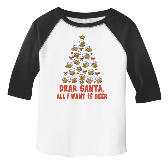 Dear Santa All I Want Is Beer Funny Christmas Xmas Tree Funny Gift Toddler Fine Jersey T-Shirt