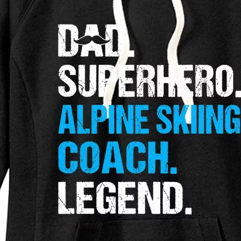 Dad Superhero Alpine Skiing Coach Funny Alpine Skiing Coach Women's Fleece Hoodie