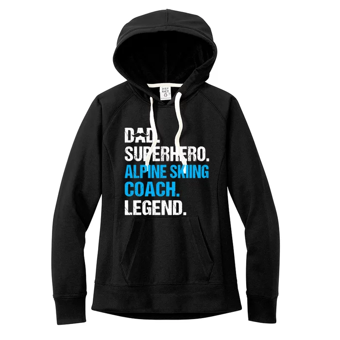 Dad Superhero Alpine Skiing Coach Funny Alpine Skiing Coach Women's Fleece Hoodie